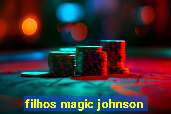 filhos magic johnson